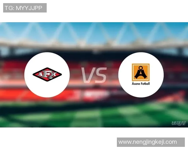 挪威杯激战谢夫对决阿萨纳争夺晋级名额精彩纷呈 挪威杯激战谢夫对决阿萨纳争夺晋级名额精彩纷呈