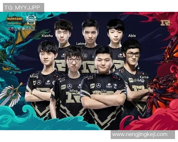 聚焦英雄联盟RNG战队个人能力的深度分析与探讨 聚焦英雄联盟RNG战队个人能力的深度分析与探讨